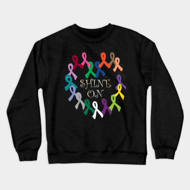 Cancer Awareness Ribbon Quote SHINE ON! Cure it All Support Ribbon Graphic Art Design Crewneck Sweatshirt by tamdevo1